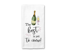 Load image into Gallery viewer, &quot;The Best is Yet to Come&quot; Dish Towel
